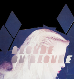 Blonde on Blonde - June 2011